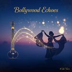 Bollywood Echoes - EchoVarn Song Download
